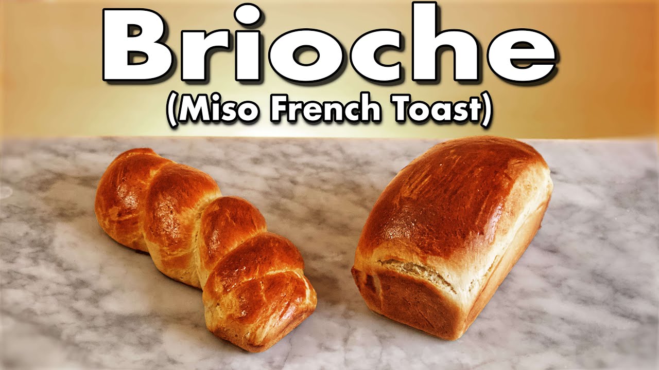 How to make brioche - And Miso French Toast - perfect sweet bread