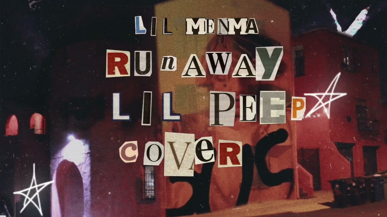 Lil Menma - Runaway [Lil Peep Cover]