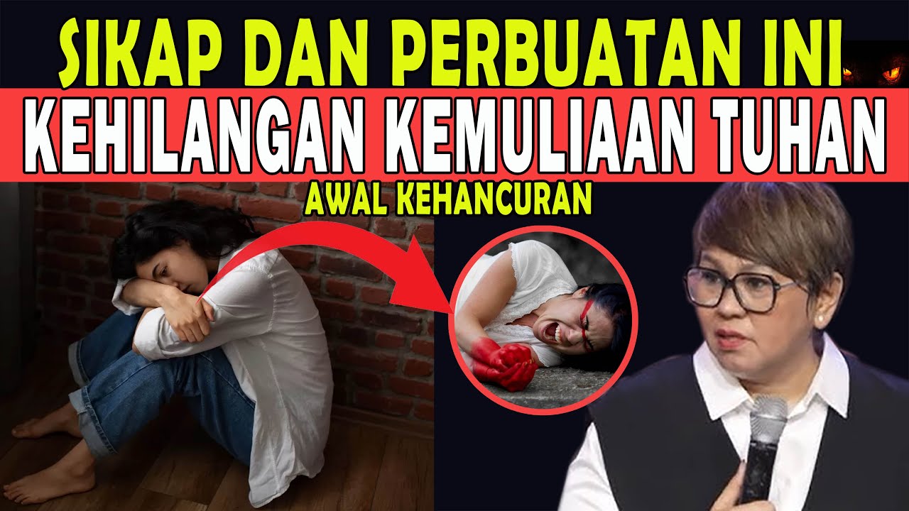 SIKAP DAN PERBUATAN INI - BISA KEHILANGAN KEMULIAAN TUHAN