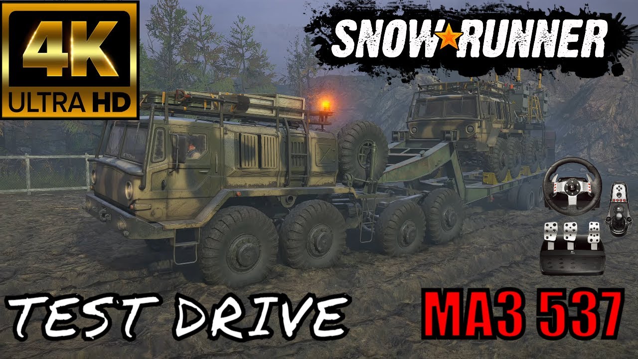 Snowrunner gameplay МАЗ 537 ZiKZ 605R TEST DRIVE  🔴4K 60fps🔴