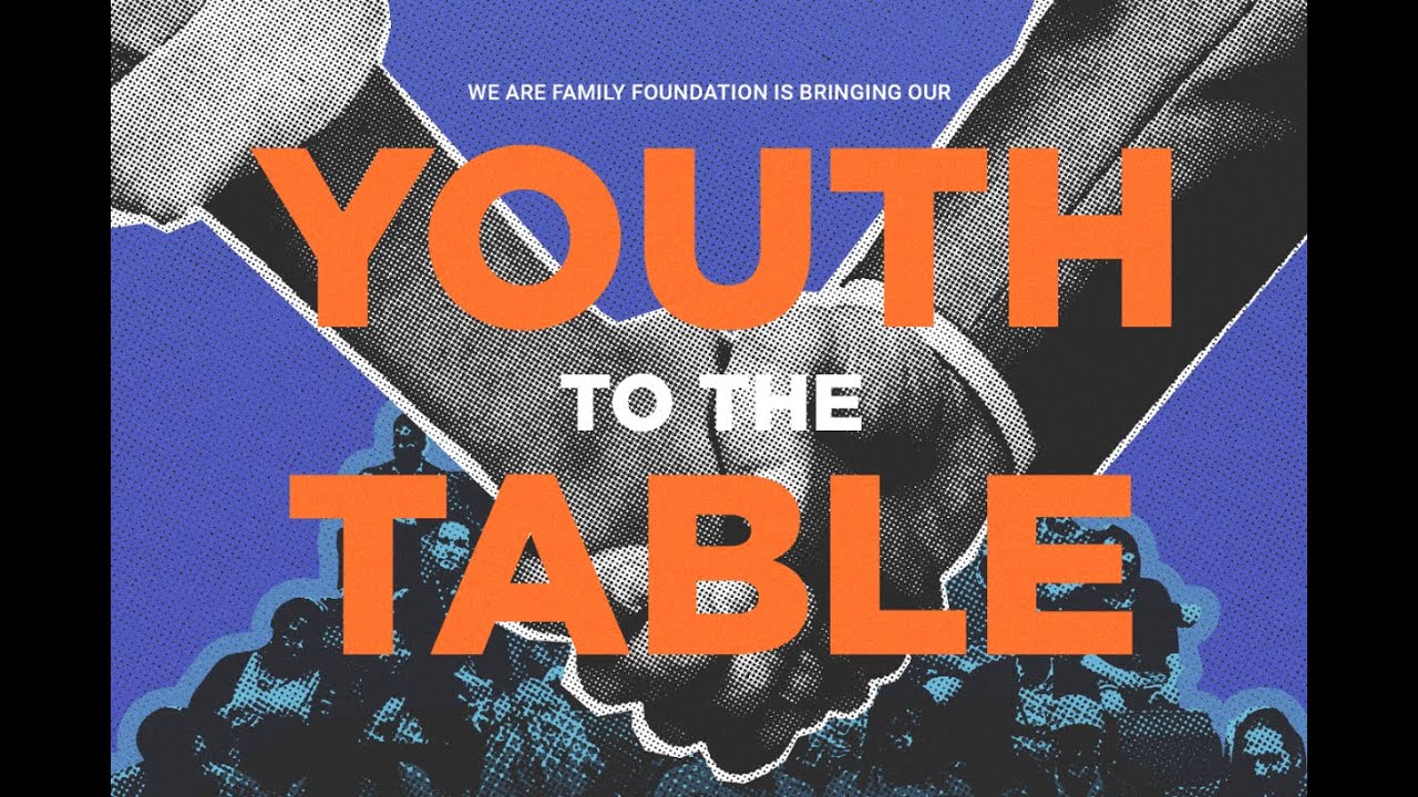 Commit to Bringing #YouthToTheTable | We Are Family Foundation