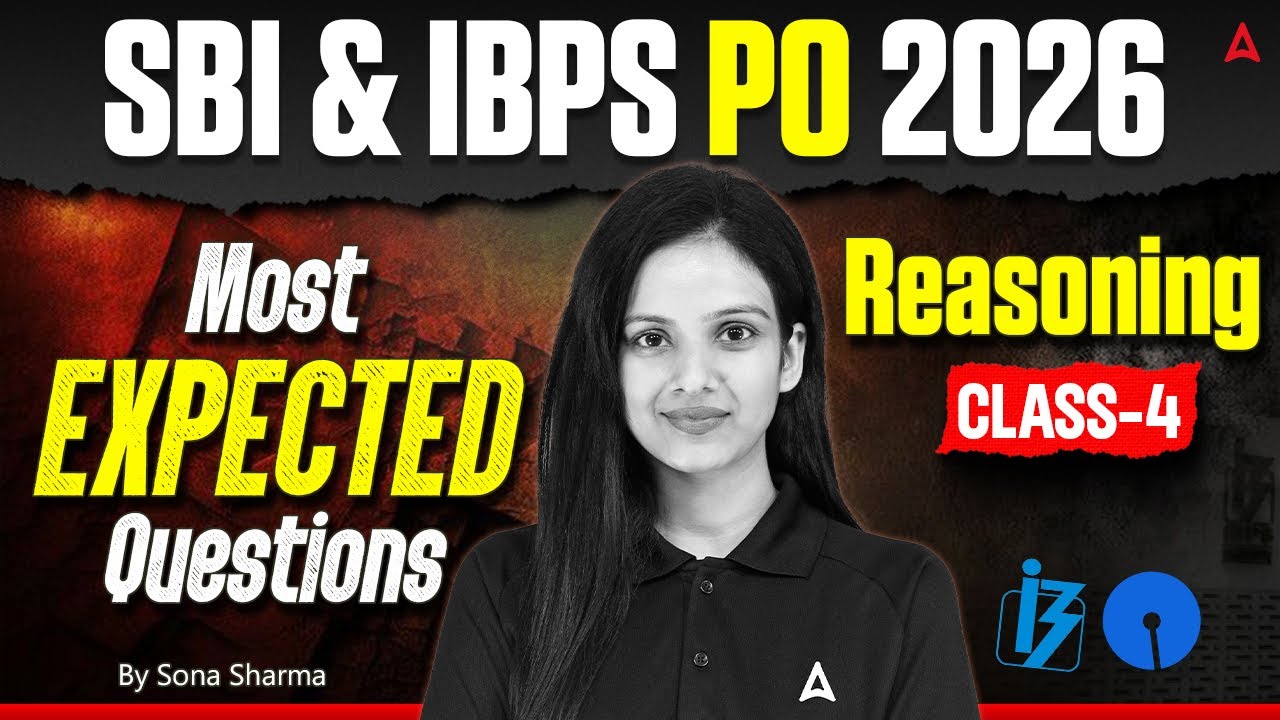 SBI PO & IBPS PO 2026 | Reasoning Most Expected Questions | Class 4 | By Sona Sharma