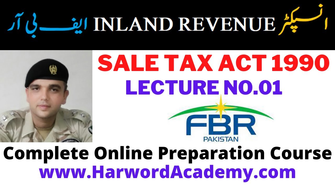 Lecture NO.01-Sales Tax Act 1990 || Inspector Inland Revenue || Full Course www.HarwordAcademy.com