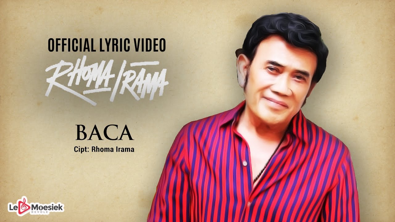 Rhoma Irama - Baca (Official Lyric Video)