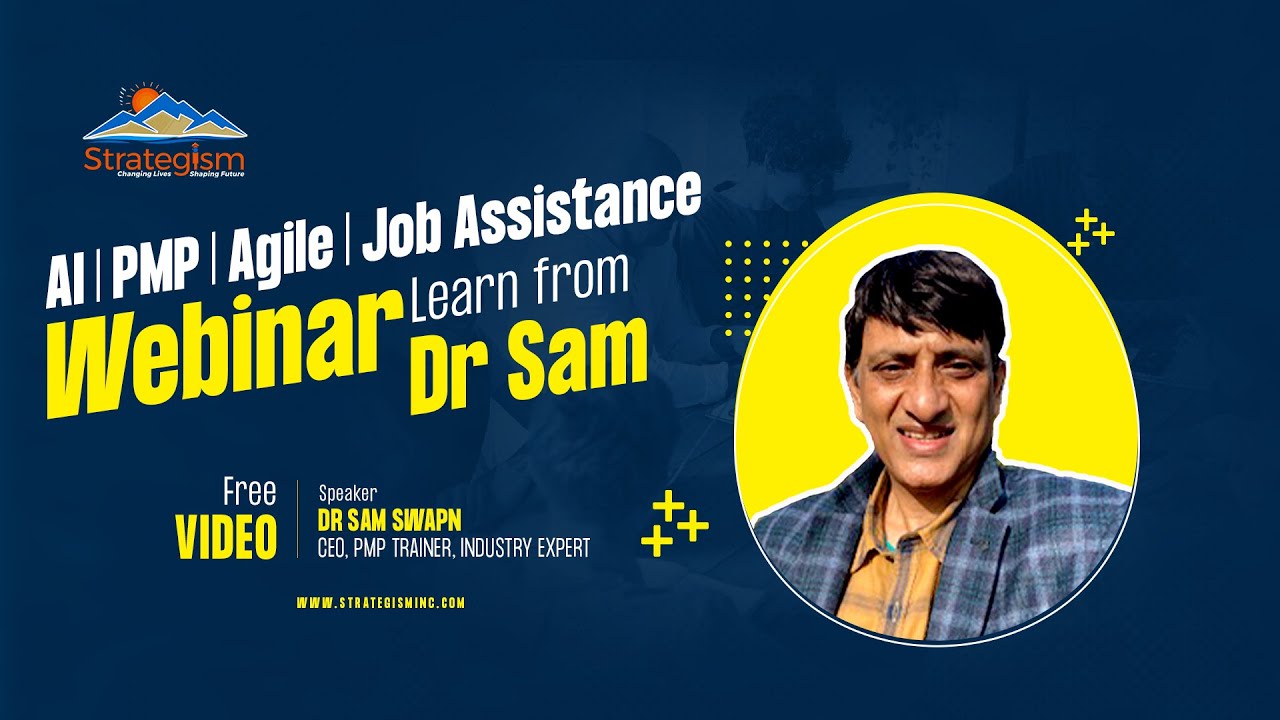 Master AI, PMP, Agile & Job Assistance with Dr. Sam | Latest Webinar | Strategism | 📺 Webinar Replay