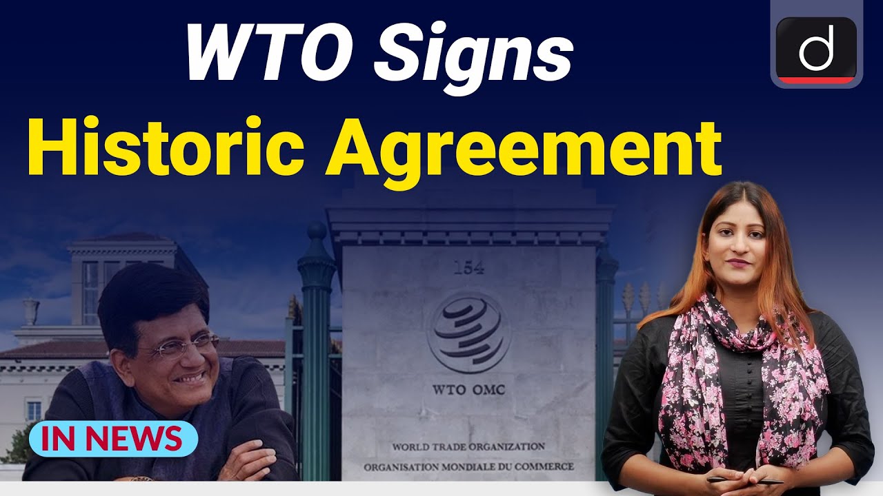 WTO signs historic agreement - IN NEWS | Drishti IAS English