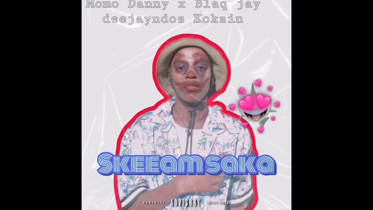 Skeem saka (Kokzin & Blaq Jay deejayndoz) 