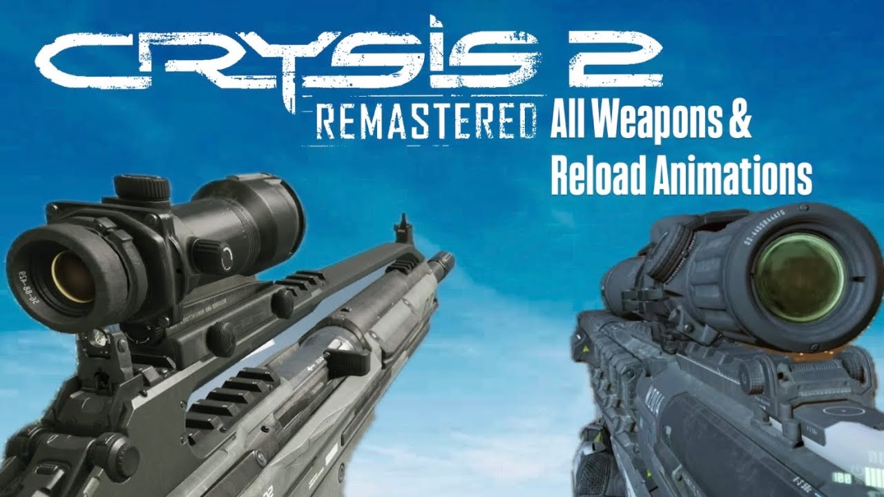 Crysis 2 All Weapon Reload Animations