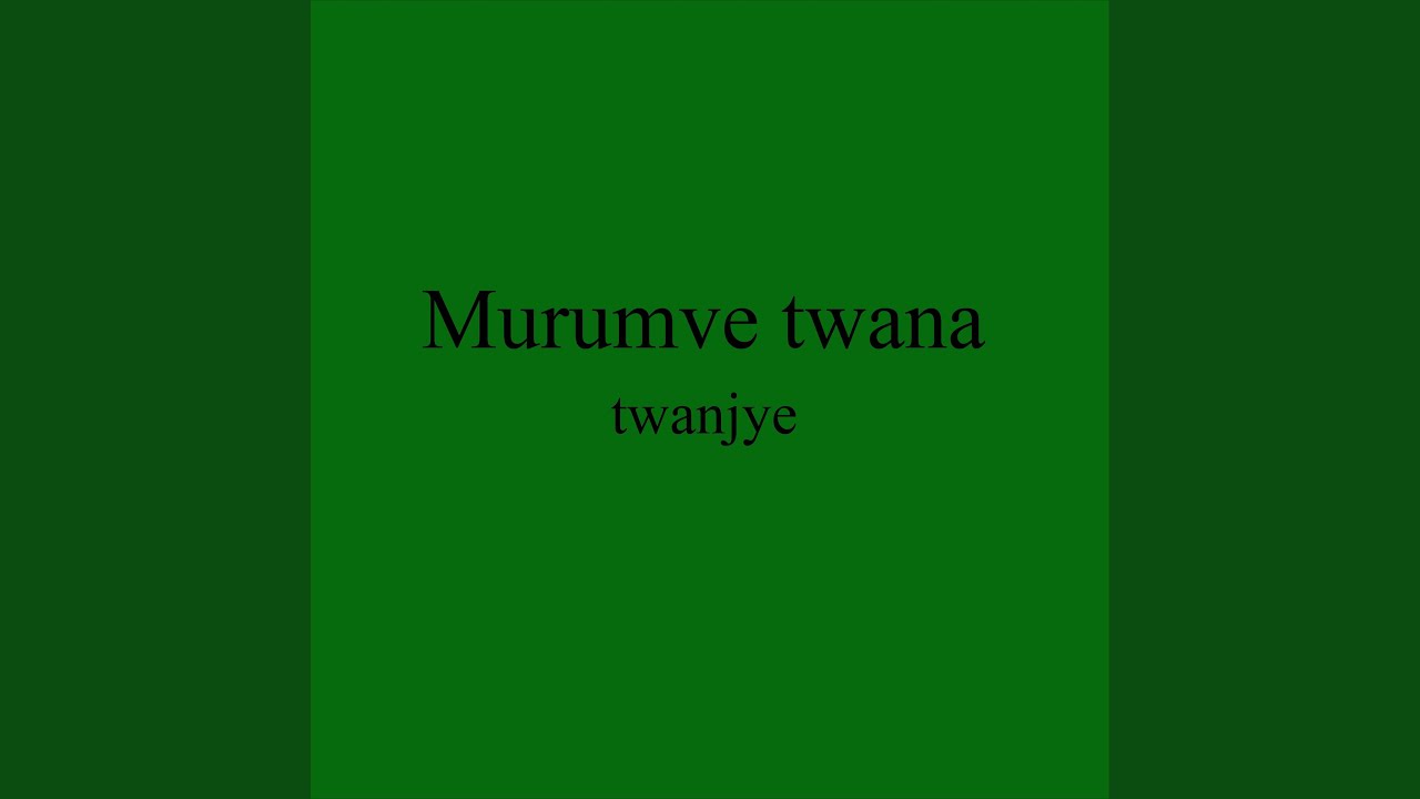 Murumve Twana Twanjye