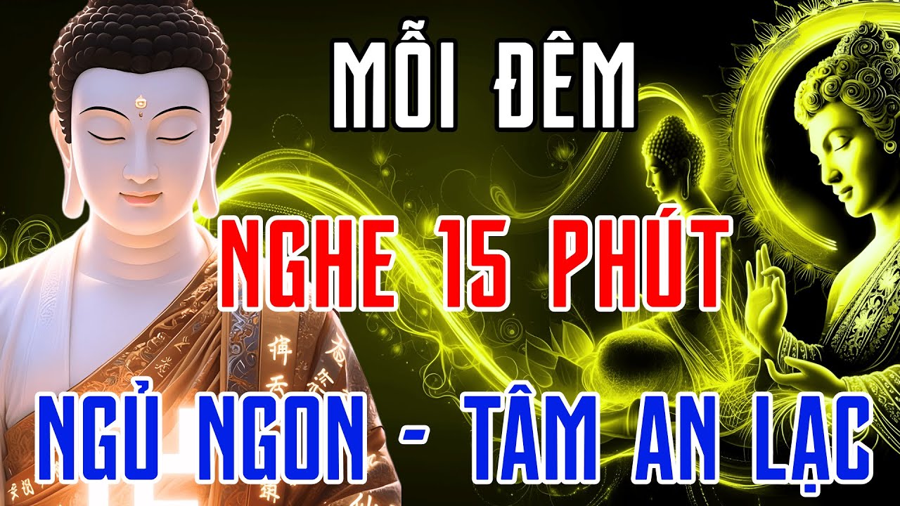 Nghe Lời Phật Dạy Đêm Khuya Giúp Ngủ Ngon – Hết Lo Âu, Tâm Tự Tại, Đời Bình An