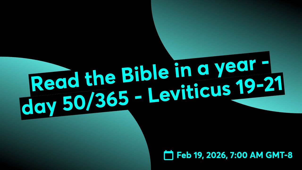 Read the Bible in a year - day 50/365 - Leviticus 19-21