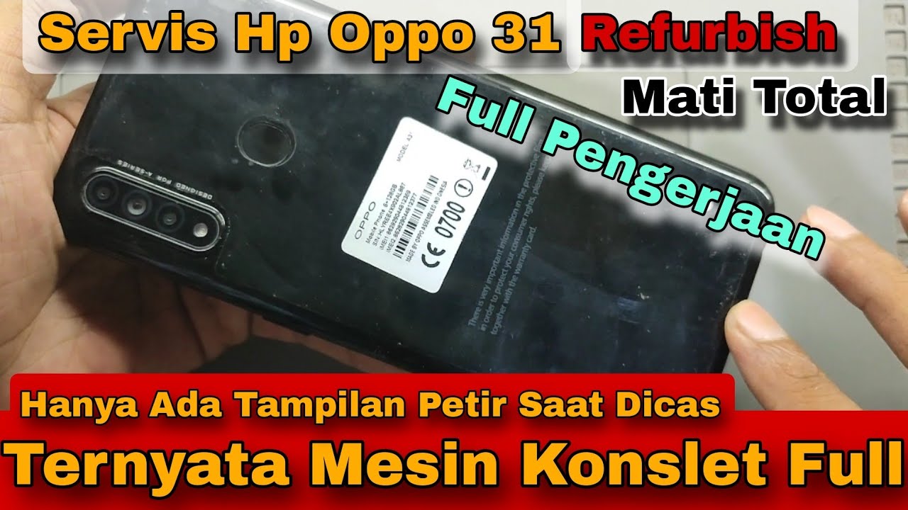 SERVIS HP OPPO A31 REFURBISH MATI TOTAL
