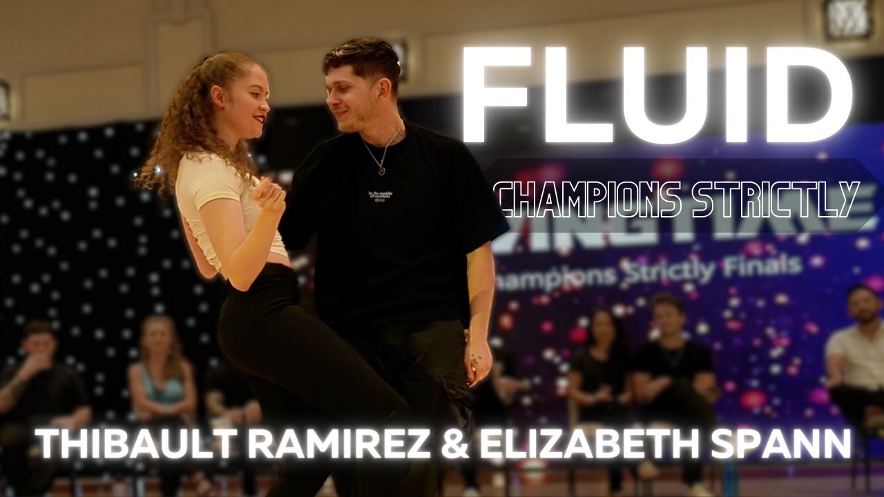 Fluid - Thibault Ramirez and Elizabeth Spann - Champions Strictly - Swingtime 2025