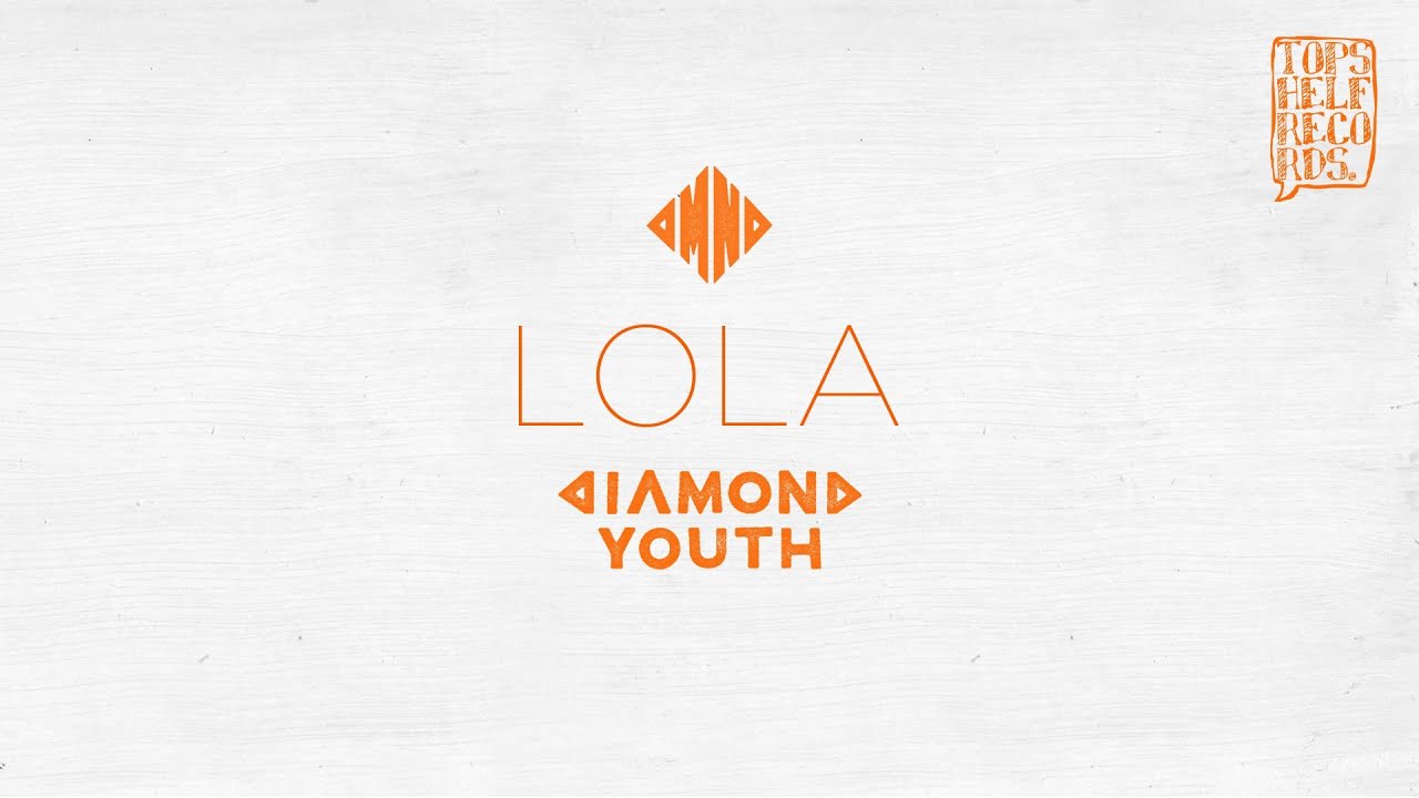 Diamond Youth - Lola