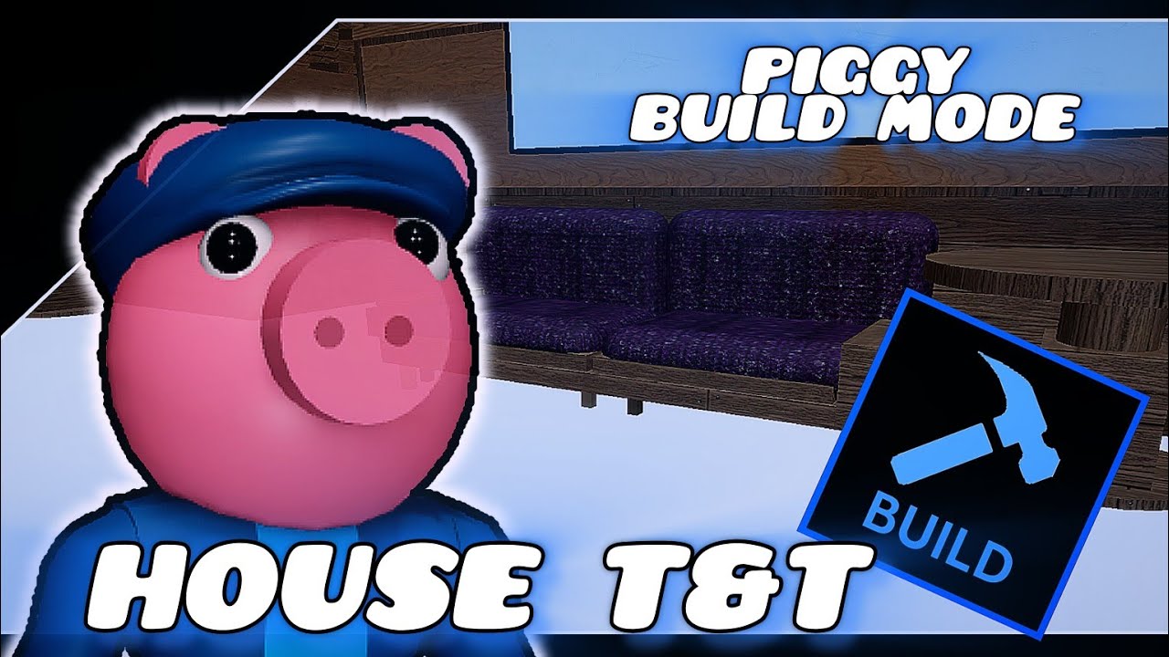 Piggy Build Mode T&T: House Decorarions