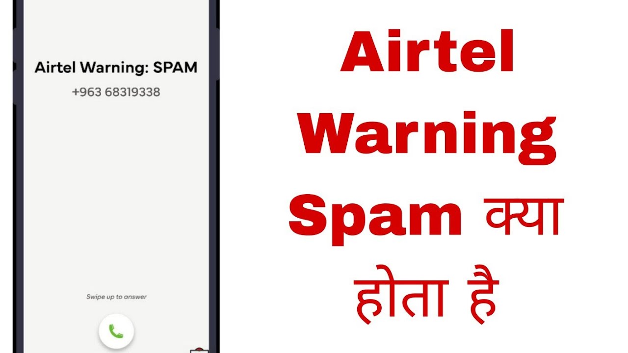 Airtel warning spam ka matlab kya hota hai