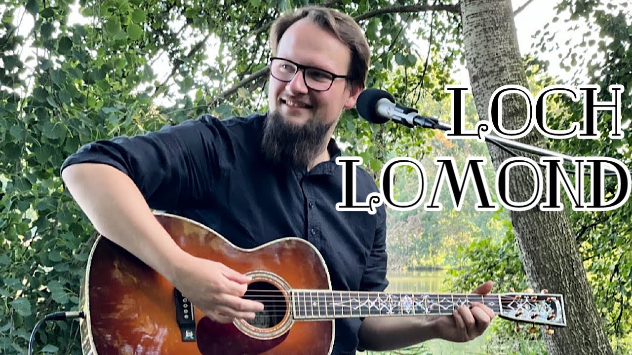LOCH LOMOND - Live Acoustic Cover - Traditional Scottish Folk Song - Lyrics - One Take Live Session