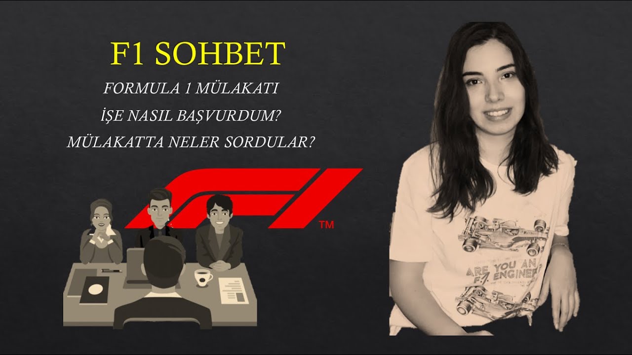 F1 SOHBET- F1 M&uuml;lakatım ve M&uuml;lakat Soruları