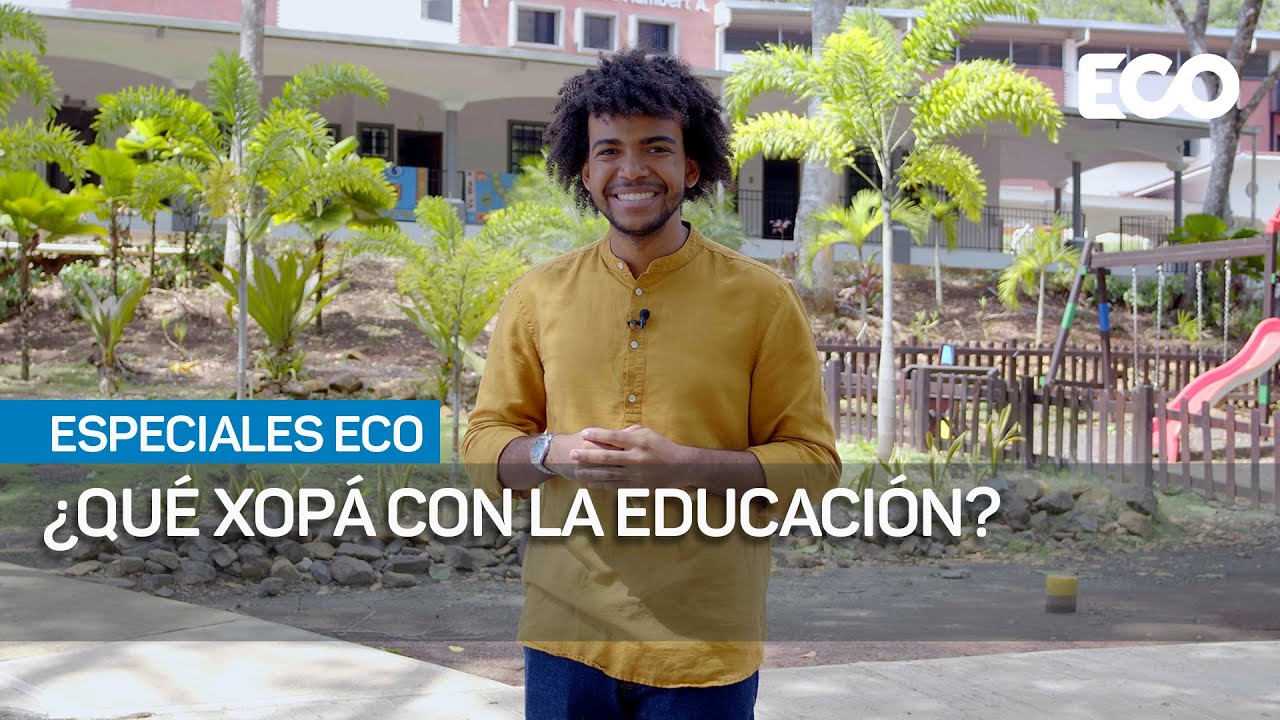 ¿Qué xopá con la educación? | # EspecialesEco