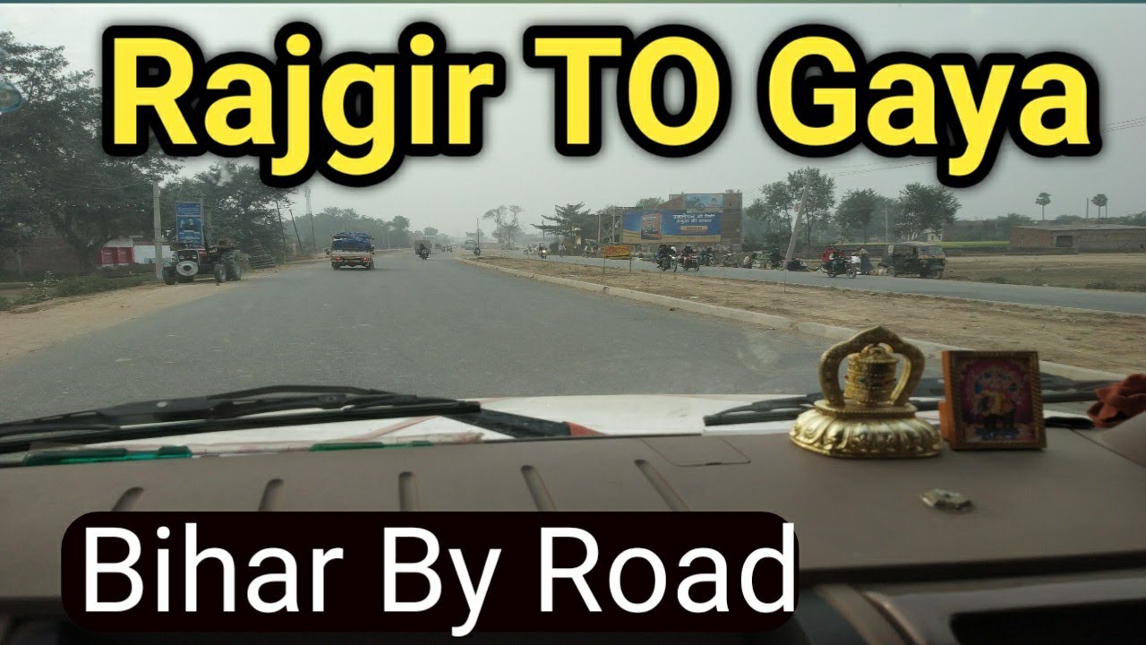 Rajgir to Gaya (Bihar) By Road Gaya Tour 2021 ||
