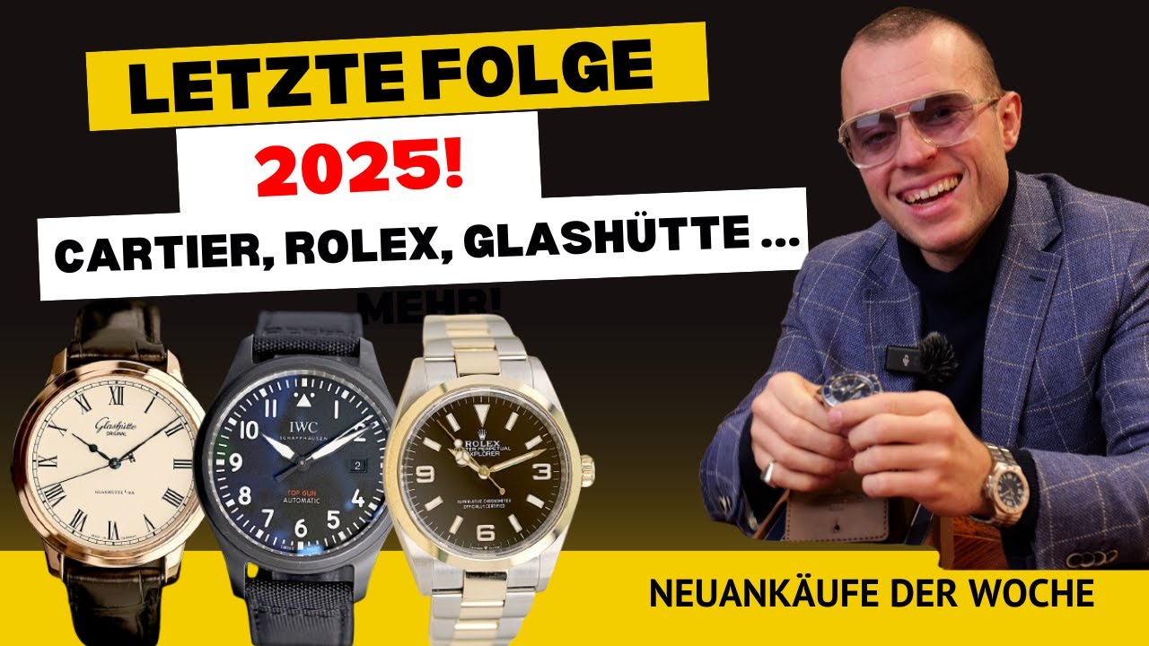 Letzte Folge NAK in 2025! 😍 Rolex Explorer, Vintage Cartier, Glashütte & mehr!