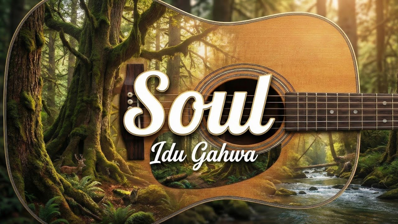 SOUL - Relaxing Country Fingerstyle Guitar Instrumental | Idu Gahwa