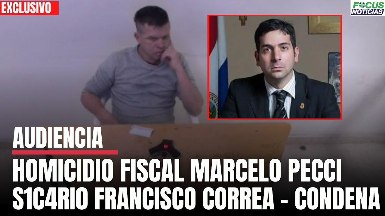 En Vivo. caso Fiscal MARCELO PECCI. Condenado el S1C4RIO FRANCISCO LUIS CORREA #Focus