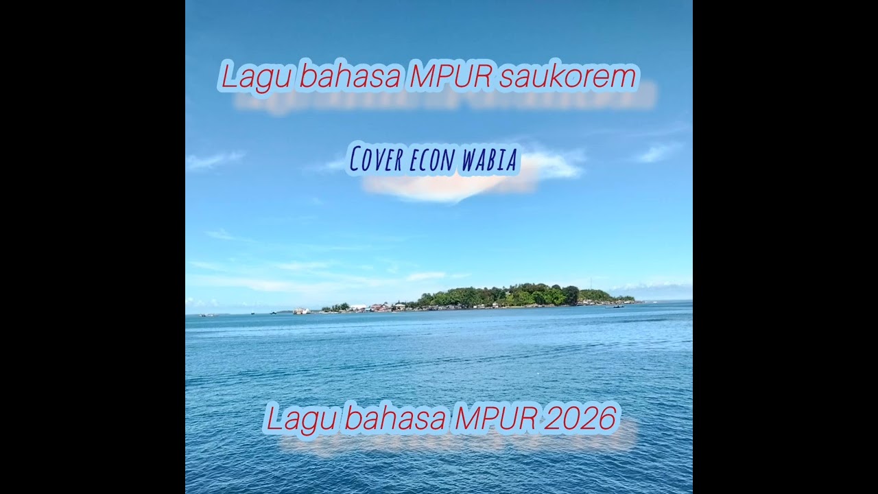 Lagu bahasa MPUR saukorem 2026