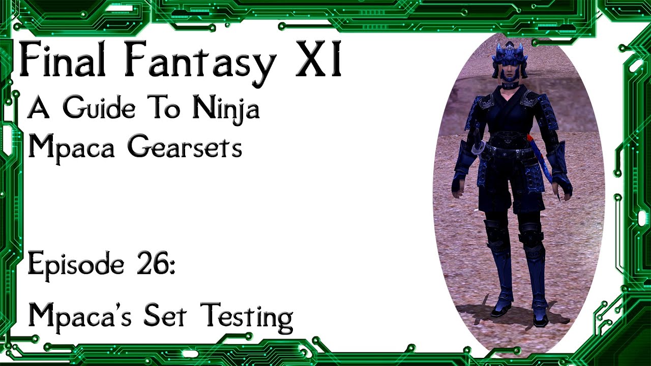 FFXI - Руководство по ниндзя, эпизод 26, набор Мпак