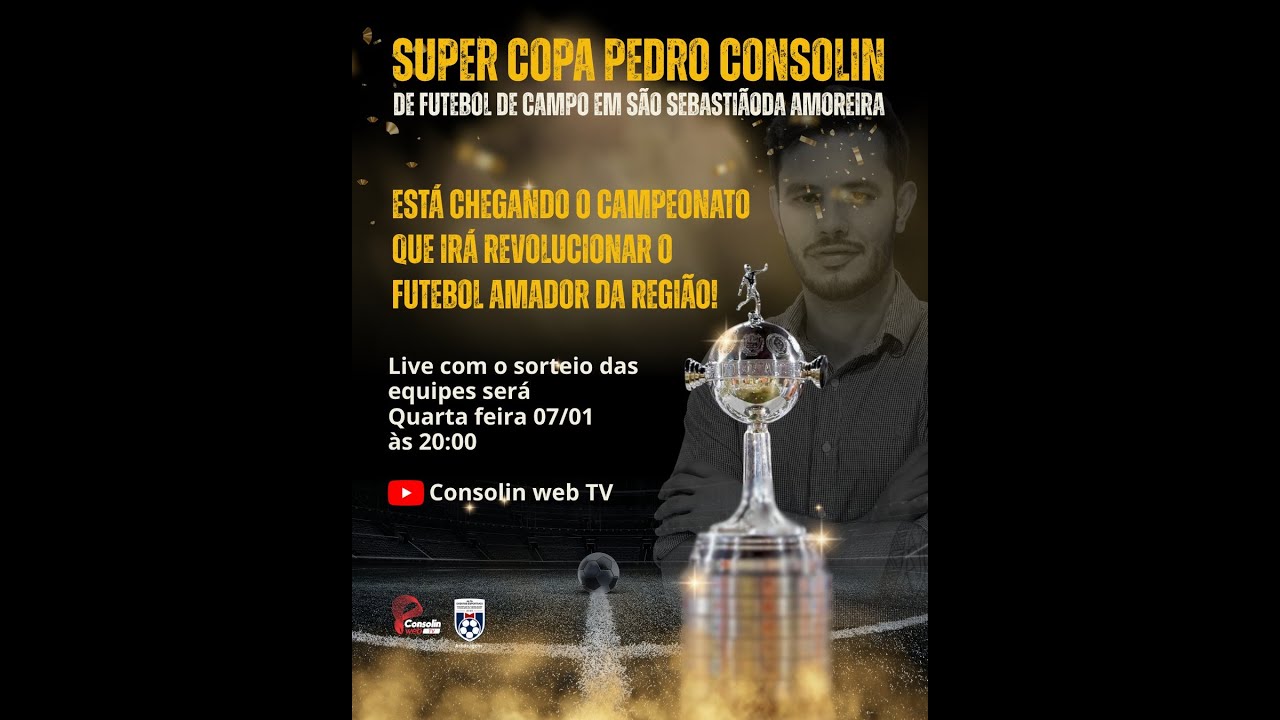 3º Dia Super Copa Pedro Consolin Futebol de Campo AMOREIRA