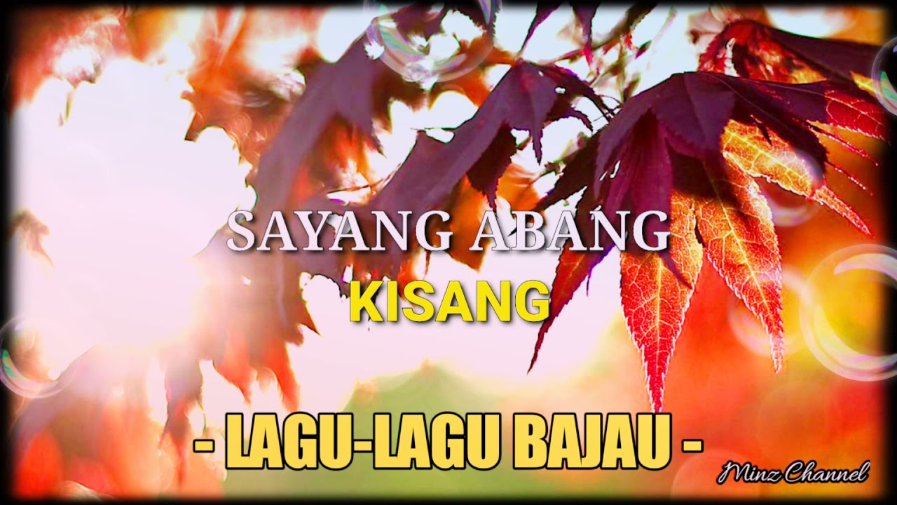 KISANG - SAYANG ABANG | LAGU BAJAU | MC
