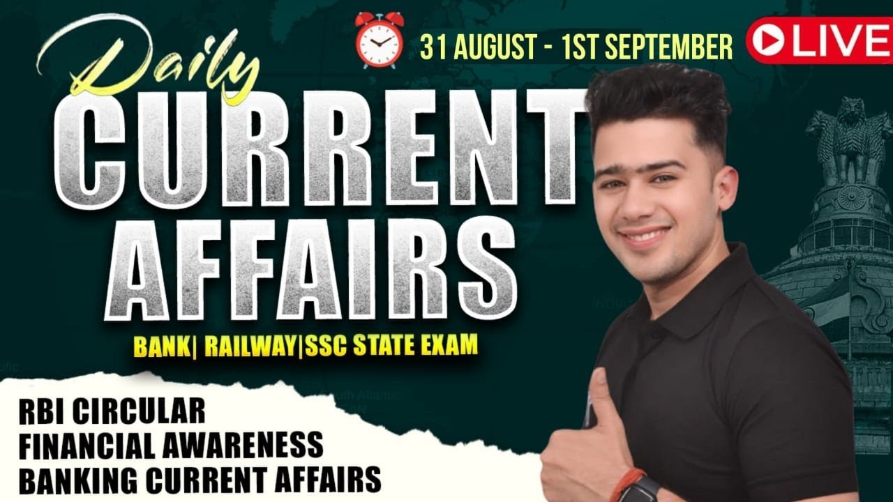 🔴 31st Aug-1 September 2025 | Daily Current Affairs | For Bank, Insurance & SSC Exams | Kush Pandey