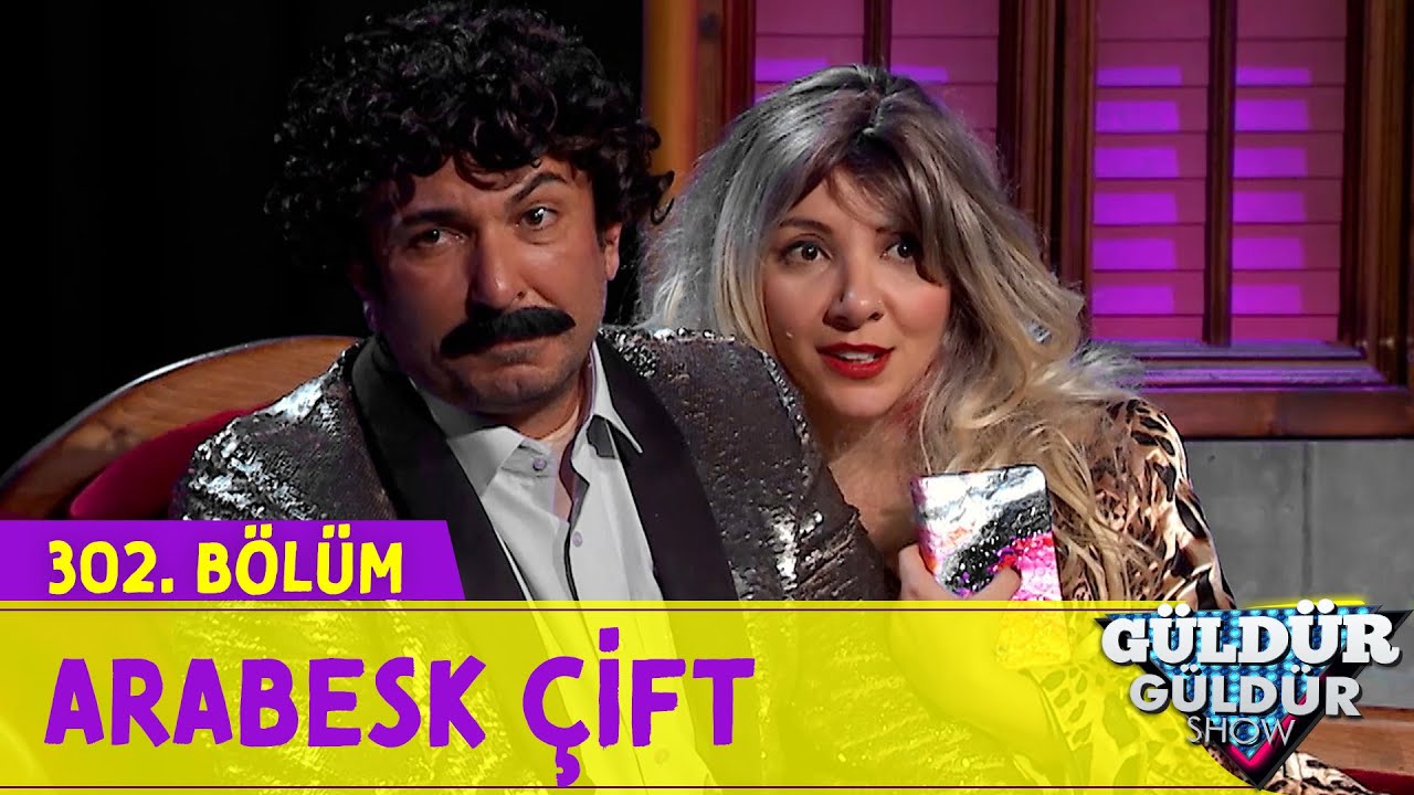 Arabesk &Ccedil;ift - 302.B&ouml;l&uuml;m (G&uuml;ld&uuml;r G&uuml;ld&uuml;r Show)