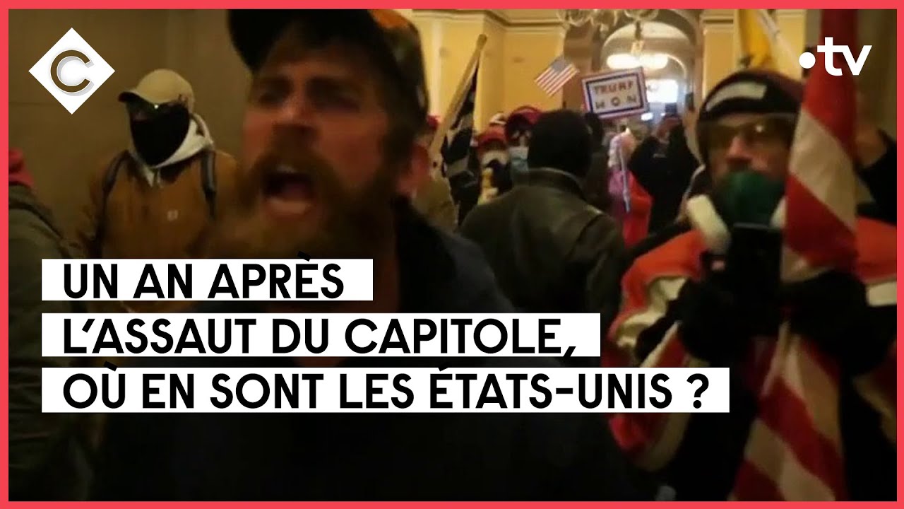 Un an apr&egrave;s l&rsquo;assaut du Capitole - C &agrave; Vous - 06/01/2022
