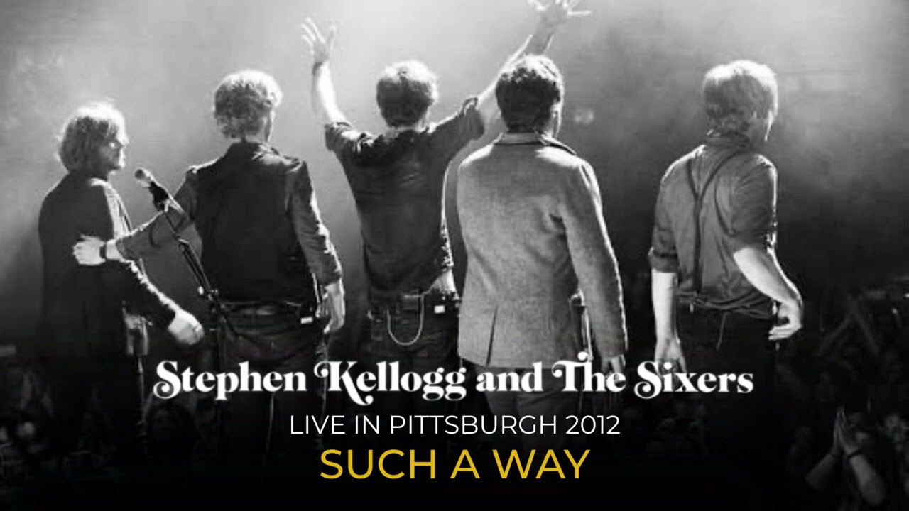 Such a Way Stephen Kellogg Live