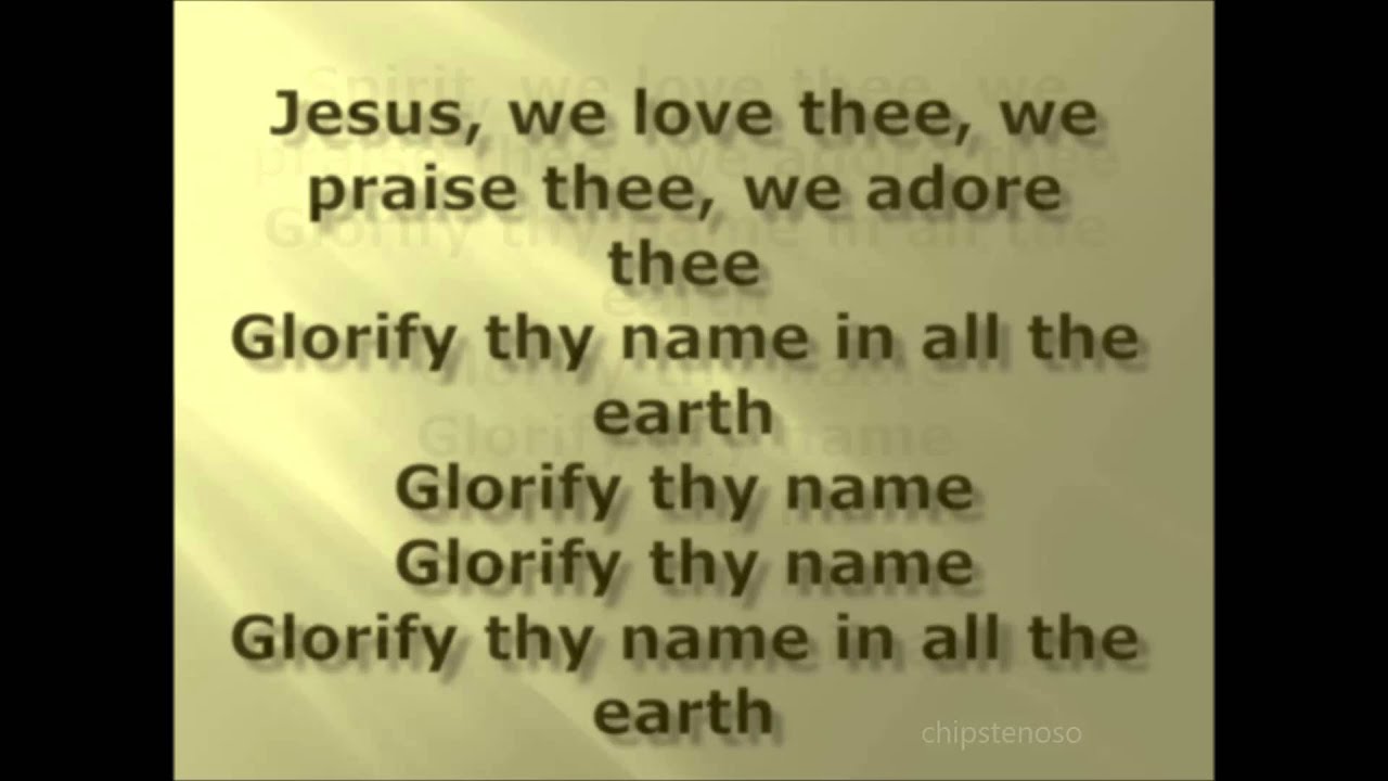 GLORIFY THY NAME