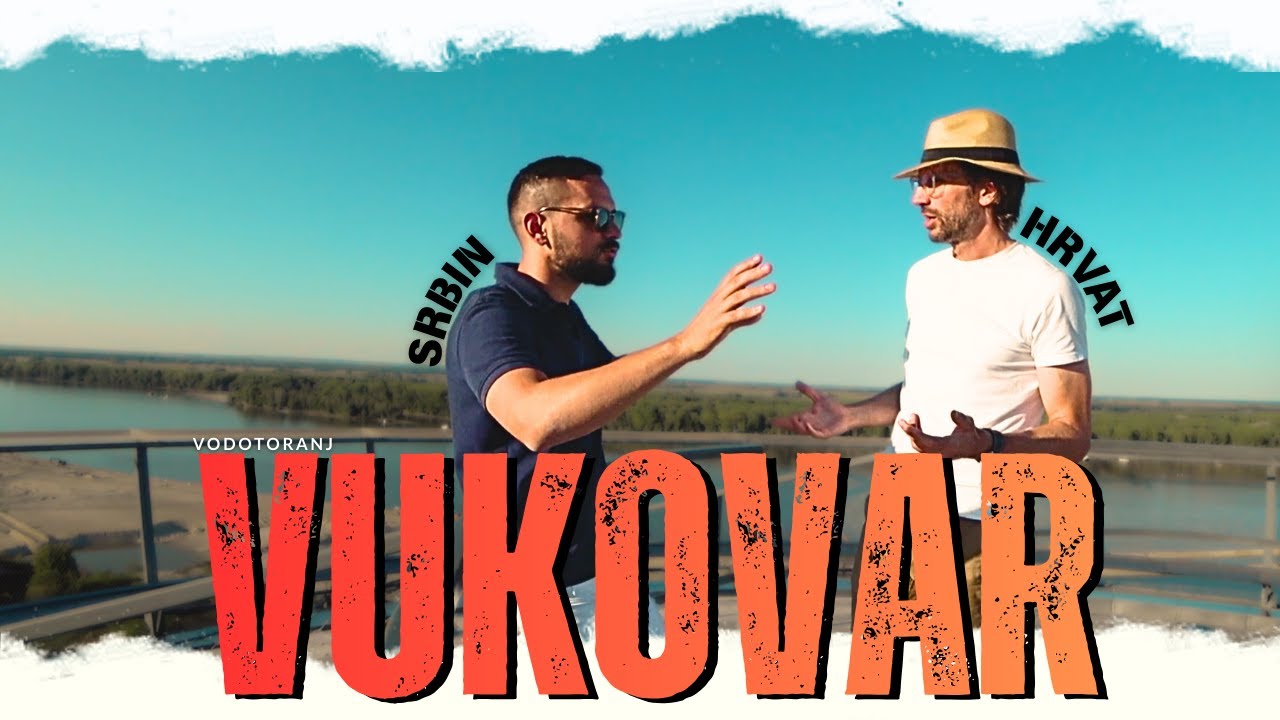HRVAT i SRBIN u VUKOVARU na Vodotornju