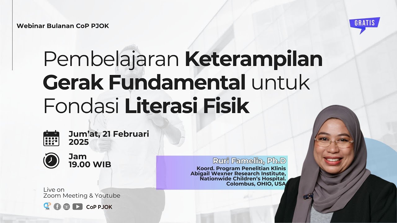 Pembelajaran Keterampilan Gerak Fundamental untuk Fondasi Literasi Fisik. Dr. Ruri Famelia, Ph.D