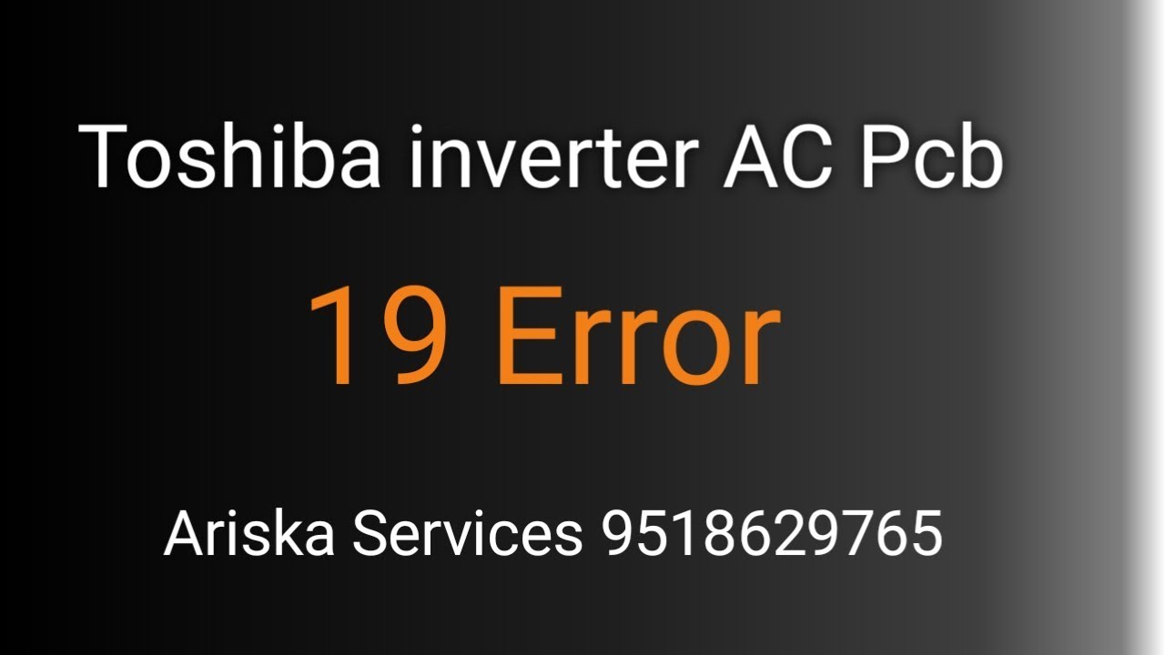 Toshiba Inverter Ac 19 Error Pcb Repair 🔥 Gurgaon 🔥 Ariska Services