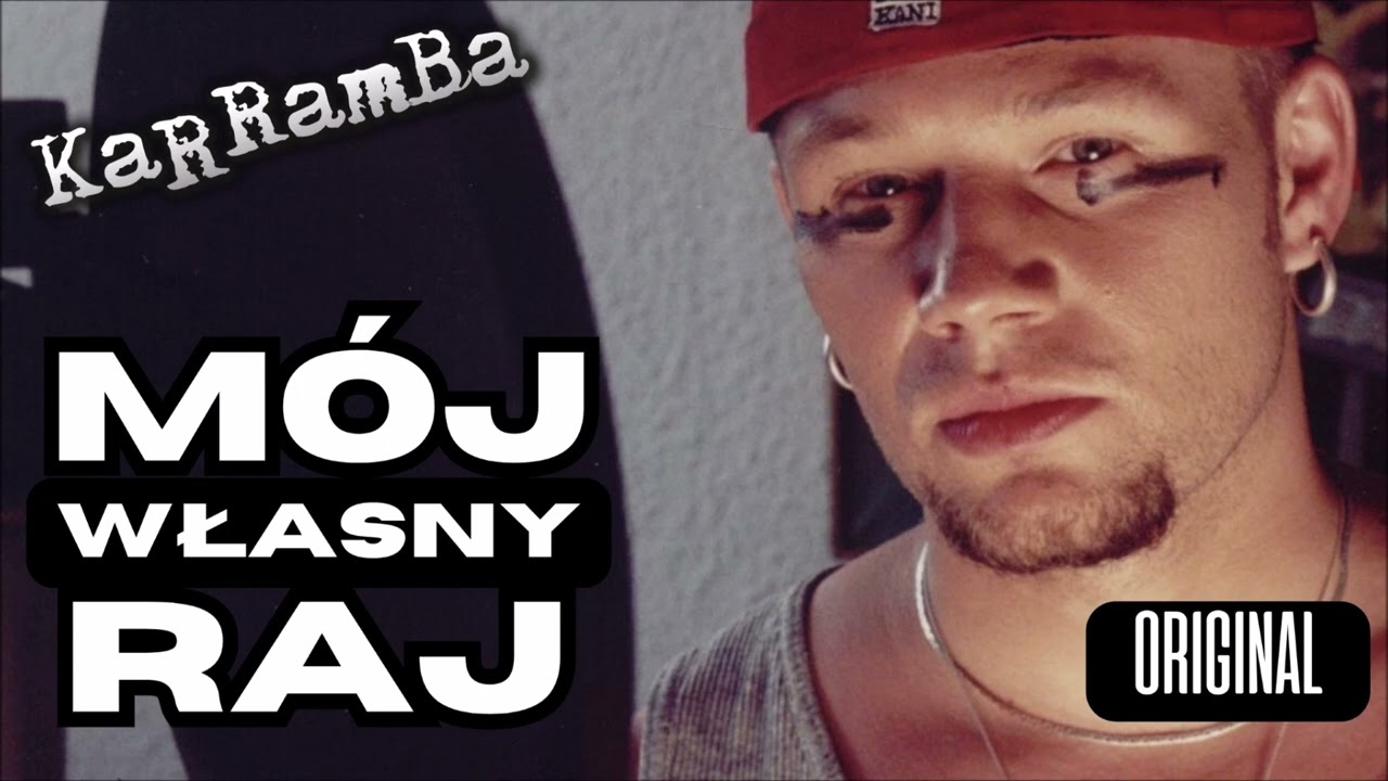KaRRamBa - M&Oacute;J WŁASNY RAJ (original official audio)