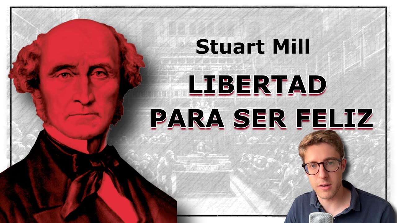 SOBRE LA LIBERTAD, Stuart Mill | Resumen y análisis | Elector Reseña