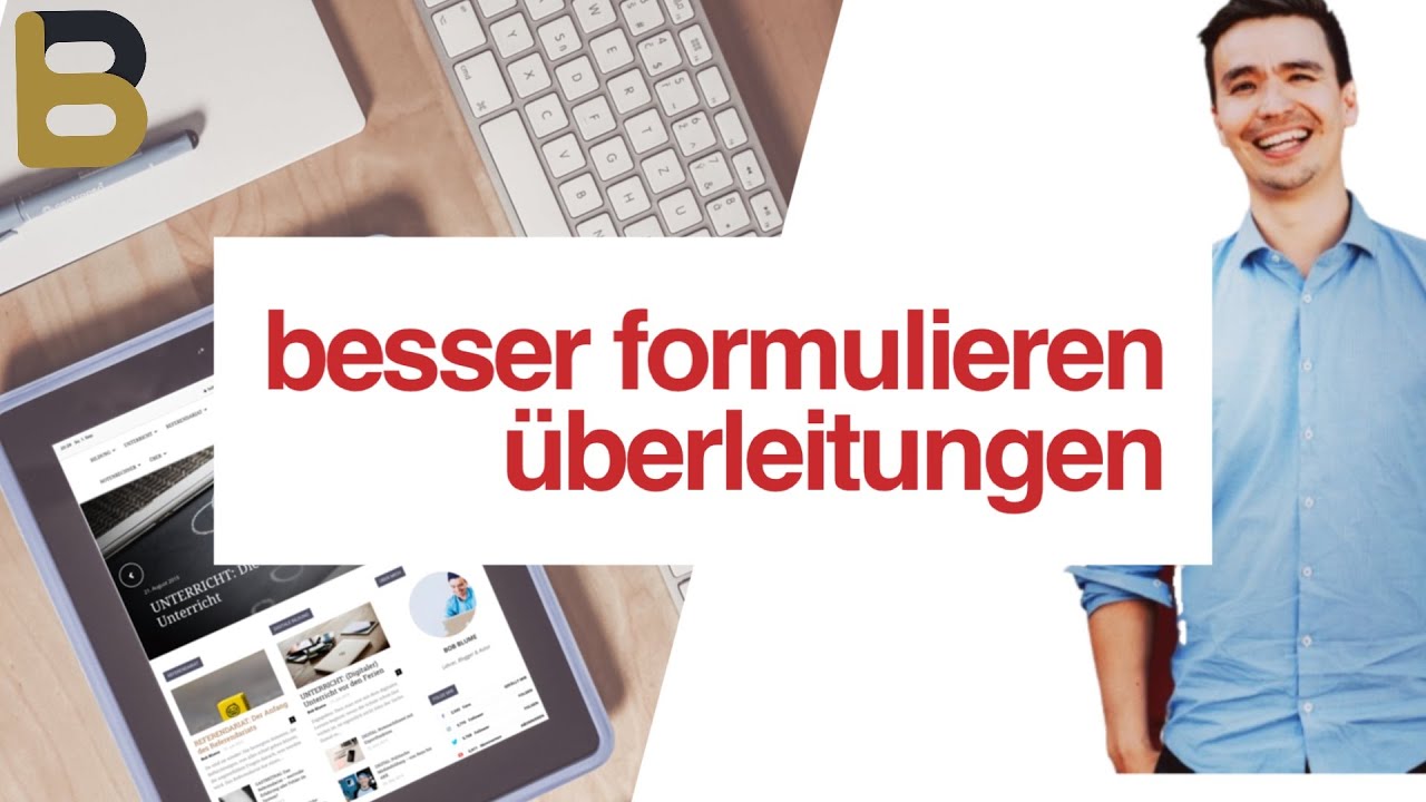 Besser formulieren: &Uuml;berleitungen