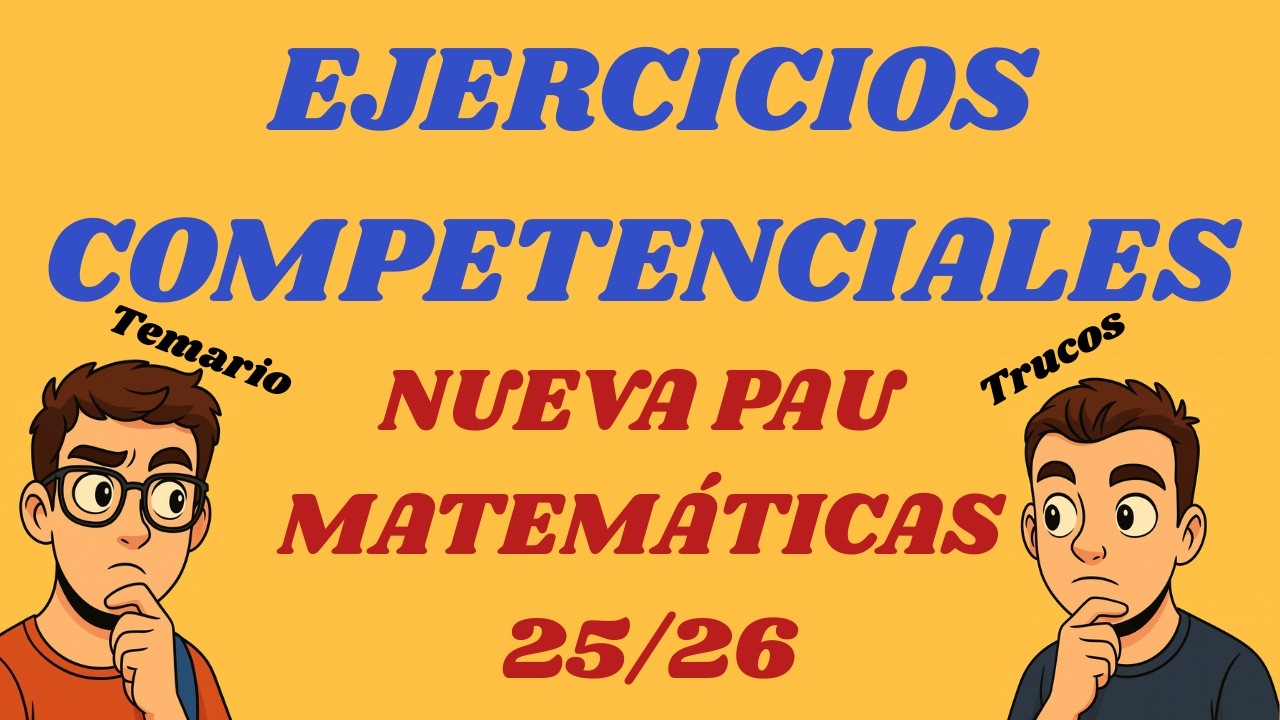 PAU Matem&aacute;ticas 2026: TODO LO QUE NECESITAS SABER&ndash; Explicaci&oacute;n completa 2&ordm; Bachillerato!!