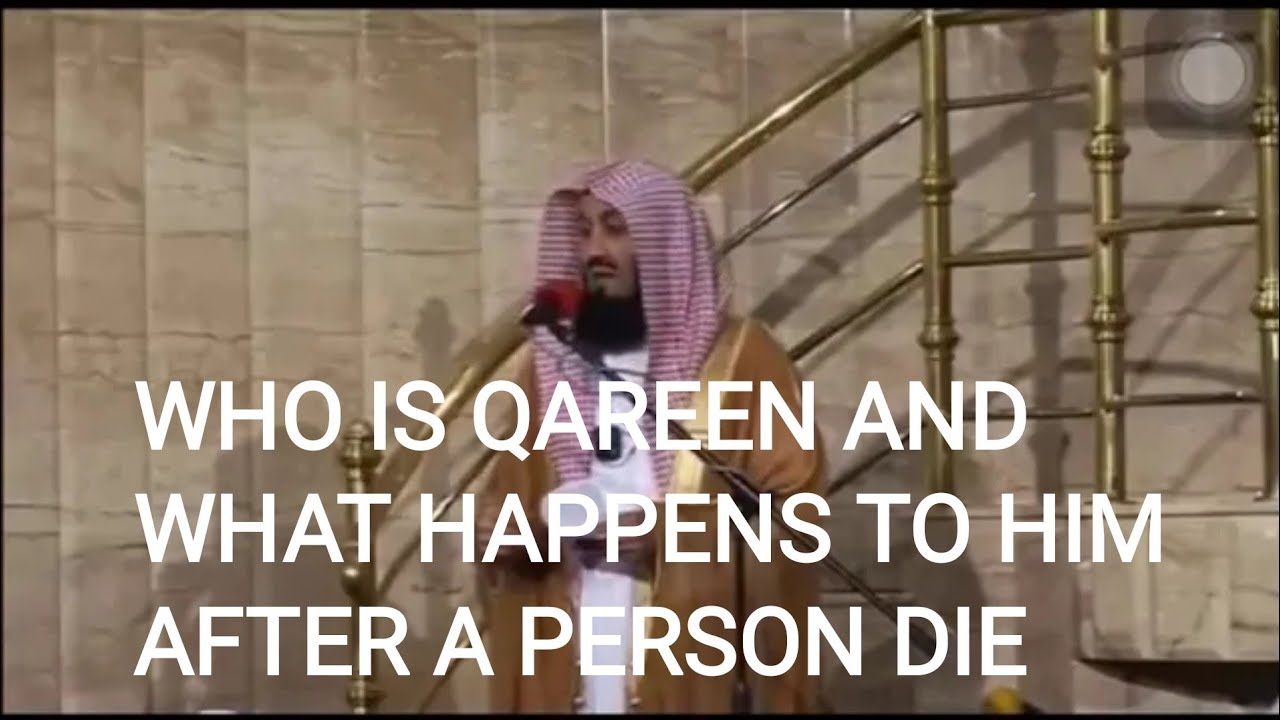 &ldquo;WHO IS QAREEN AND WHAT HAPPENS TO HIM AFTER A PERSON DIE&rdquo;.BY MUFTI MENK.