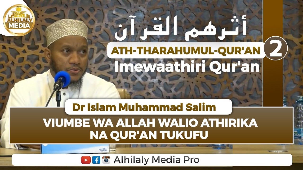 2-VIUMBE WALIO ATHIRIWA NA QUR'AN |MALAIKA | DR ISLAM MUHAMMAD SALIM حفظه الله تعالى