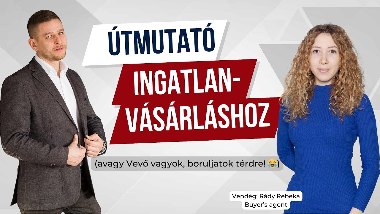 Útmutató ingatlan vásárláshoz (avagy Vevő vagyok, boruljatok térdre! 😂)