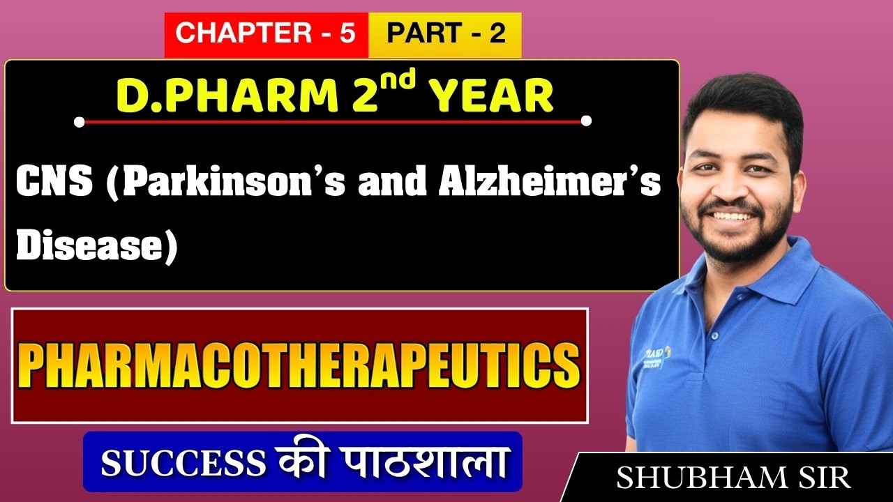 D.Pharm 2nd Year | Pharmacotherapeutics- CNS (Parkinson’s & Alzheimer’s) | Chapter 5 (Part 2)
