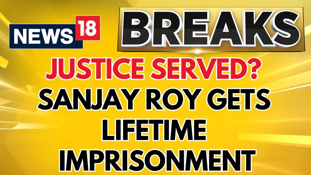 Lifetime Imprisonment for Sanjay Roy in RG Kar Rape-Murder Case | RG Kar Rape-Murder Case News