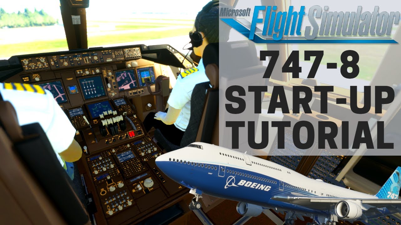 747-8 Start-Up Tutorial | Microsoft Flight Simulator 2020