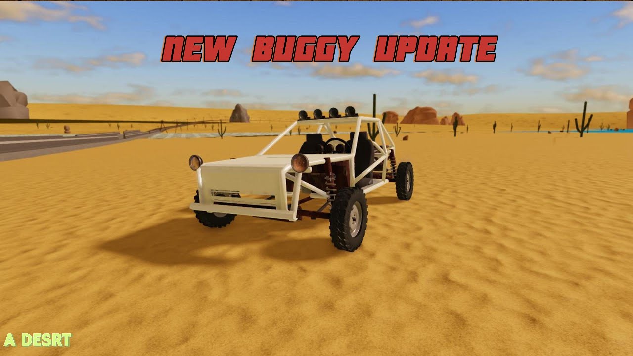A Desrt | New Buggy Update